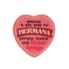 Imán Gracias a Que Seas Mi Hermana...